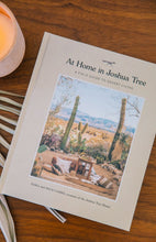 Load image into Gallery viewer, At Home In Joshua Tree Book
