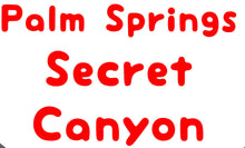 Load image into Gallery viewer, Palm Springs Hardcover Vintage Book Secret Canyon
